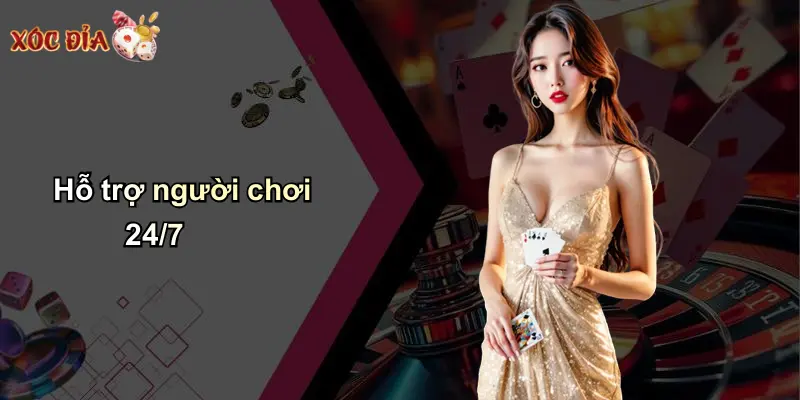 Hỗ trợ người chơi 24/7