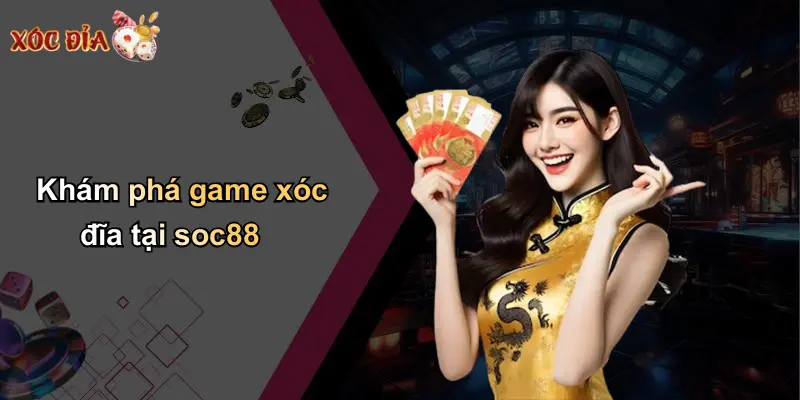 Khám phá game xóc đĩa tại soc88