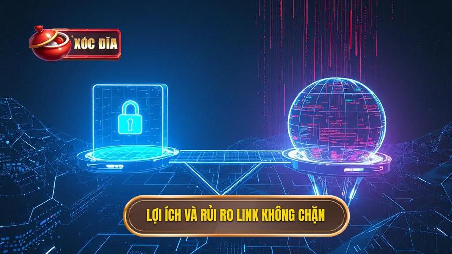 Phân tích đa chiều: Lợi ích và rủi ro khi tìm kiếm link không bị chặn