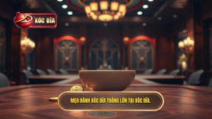 Mẹo đánh xóc đĩa thắng lớn